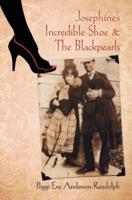 Josephine's Incredible Shoe and the Blackpearls
