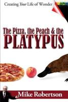 The Pizza, the Peach, and the Platypus
