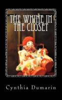 The Whine in the Closet