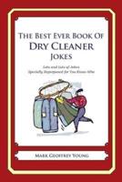 The Best Ever Book of Dry Cleaner Jokes