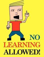 No Learning Allowed