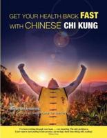 Get Your Health Back FAST With Chinese Chi Kung.