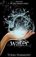 Water, Book One of the Akasha Series