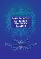 Tafsir Ibn Kathir Part 12 of 30: Hud 006 To Yusuf 052