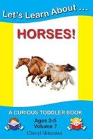 Let's Learn About...Horses!