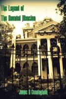 The Legend of the Haunted Mansion