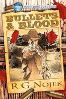 Bullets and Blood