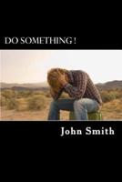 Do Something !