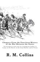 Chapters From the Unwritten History of the War Between the States