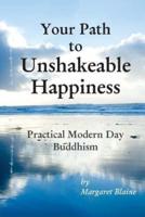 Your Path to Unshakeable Happiness