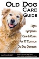 Old Dog Care Guide