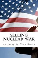 Selling Nuclear War