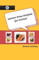 Gluten Free Recipes for Dinner