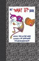 My "What If?" Book