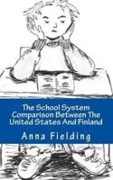 The School System Comparison Between The United States And Finland