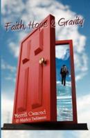 Faith, Hope and Gravity