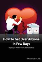 How to Get Over Anyone in Few Days (Paperback)