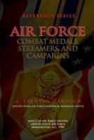 Air Force Combat Medals, Streamers, and Campaigns