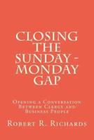 Closing the Sunday - Monday Gap