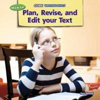 How to Plan, Revise, and Edit Your Text