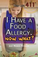 I Have a Food Allergy, Now What?