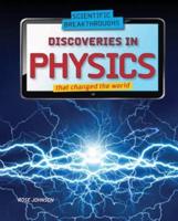 Discoveries in Physics That Changed the World