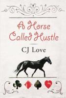 A Horse Called Hustle