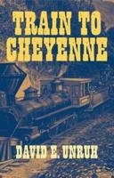 Train to Cheyenne