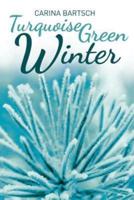 Turquoise Green Winter