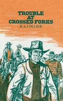 Trouble at Crossed Forks