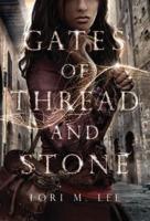 Gates of Thread and Stone