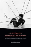 The Afterlife of Reproductive Slavery