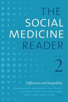 The Social Medicine Reader. Volume 2 Differences and Inequalities
