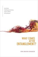 What Comes After Entanglement?