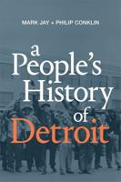 A People's History of Detroit