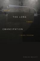 The Long Emancipation