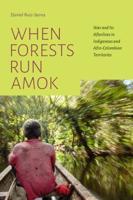 When Forests Run Amok