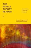 The Affect Theory Reader. 2 Worldings, Tensions, Futures