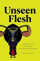 Unseen Flesh