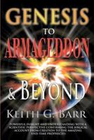 Genesis to Armageddon and Beyond