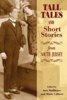 Tall Tales and Short Stories from South Jersey