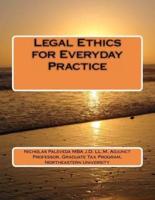 Legal Ethics for Everyday Practice