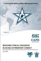Resolving Ethical Challenges in an Era of Persistent Conflict