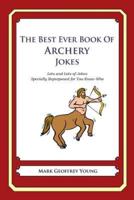 The Best Ever Book of Archery Jokes