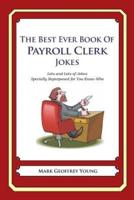 The Best Ever Book of Payroll Clerk Jokes