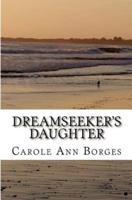 Dreamseeker's Daughter