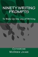 Ninety Writing Prompts