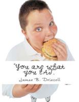 "You Are What You EAT."
