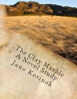 The Clay Marble a Novel Study