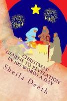 Christmas! Genesis to Revelation in 100 Words a Day